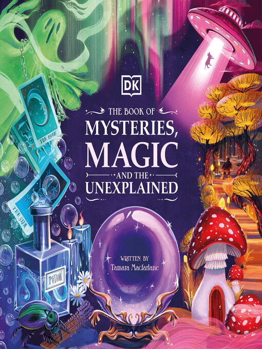 Title details for The Book of Mysteries, Magic, and the Unexplained by Tamara Macfarlane - Available